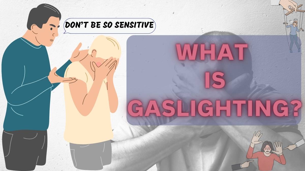 What is Gaslighting? Definition, Warning Signs & How to Deal with it 