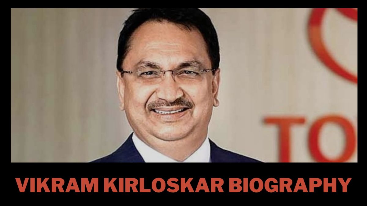 Vikram Kirloskar, Biography: Vice Chairperson Of Toyota Kirloskar Motor