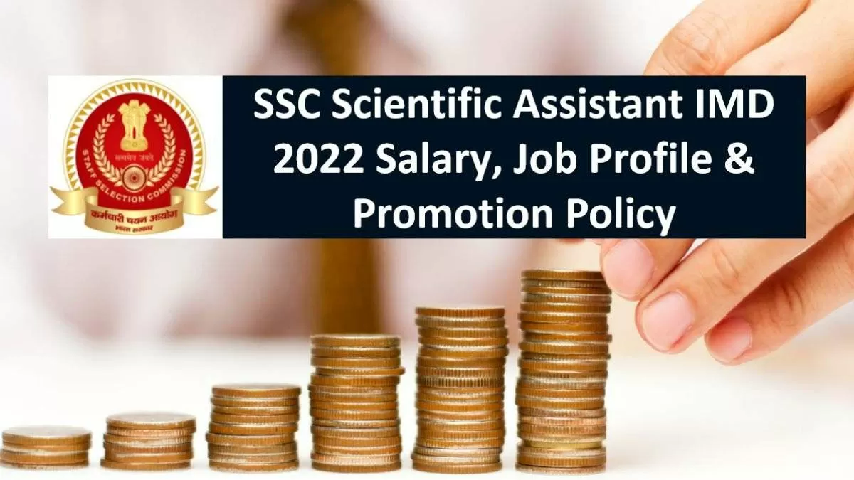 SSC Scientific Assistant IMD 2022 Salary after 7th CPC