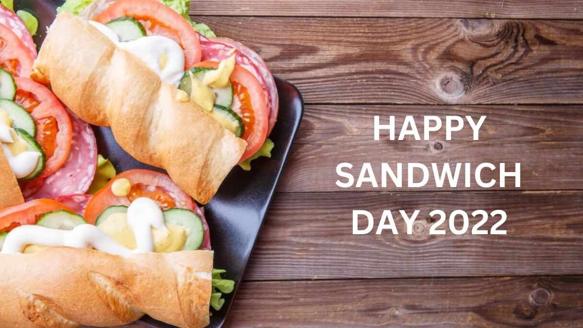 Happy Sandwich Day 2022