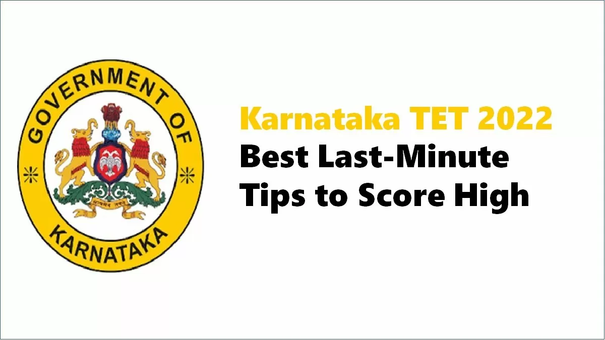 Karnataka TET 2022 Best Last Minute Tips to Score High Paper I and Paper II