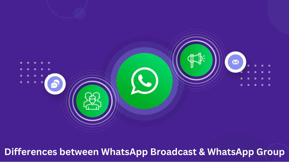 Differences between WhatsApp Broadcast & WhatsApp group