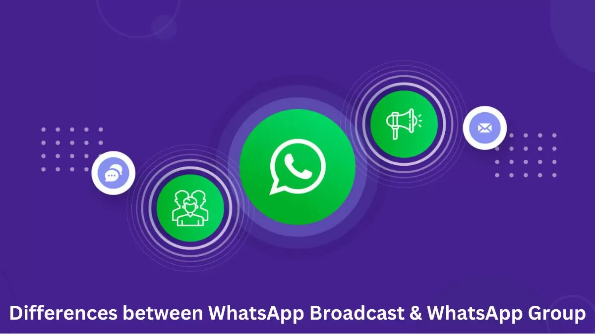 Differences Between WhatsApp Group & WhatsApp Broadcast