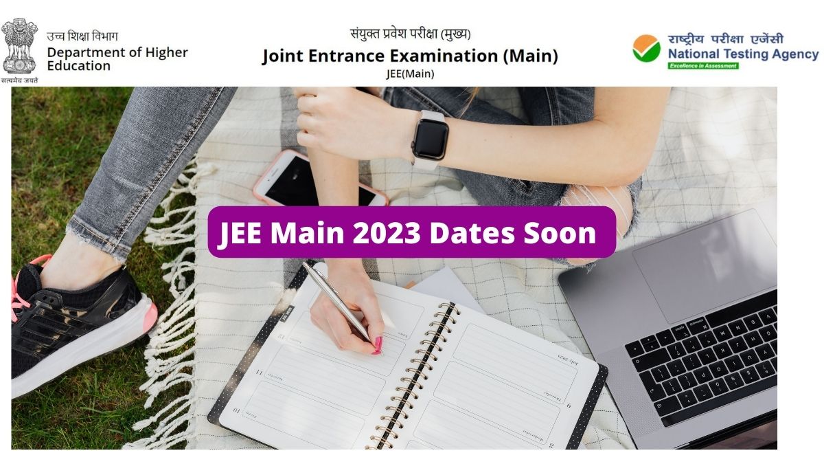 Jee Main 2023 Dates Soon 