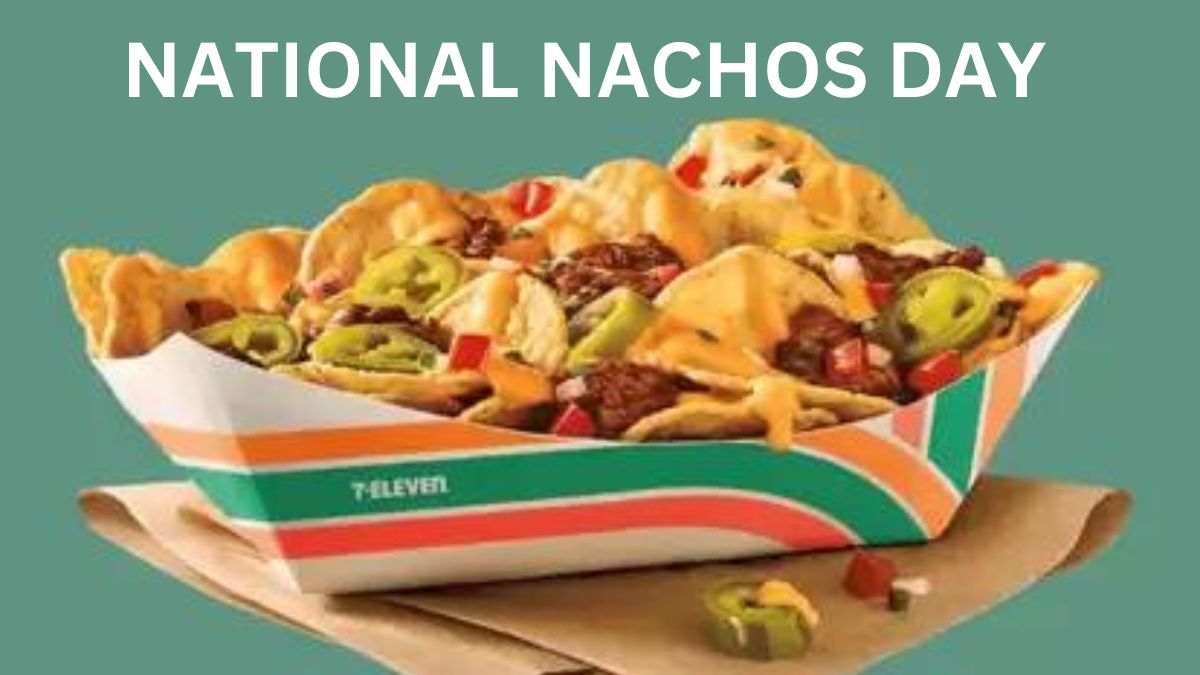 National Nachos Day 2022