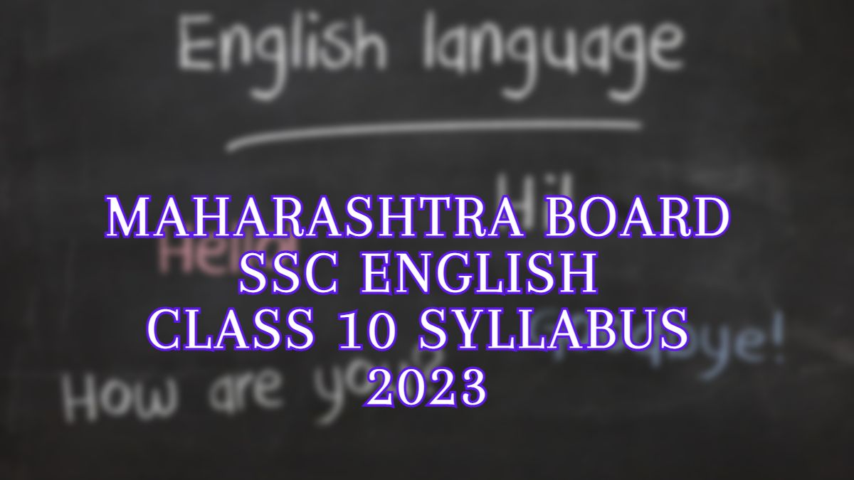 Maharashtra Board SSC English Syllabus 2023-24 - Download class 10th English Syllabus Here