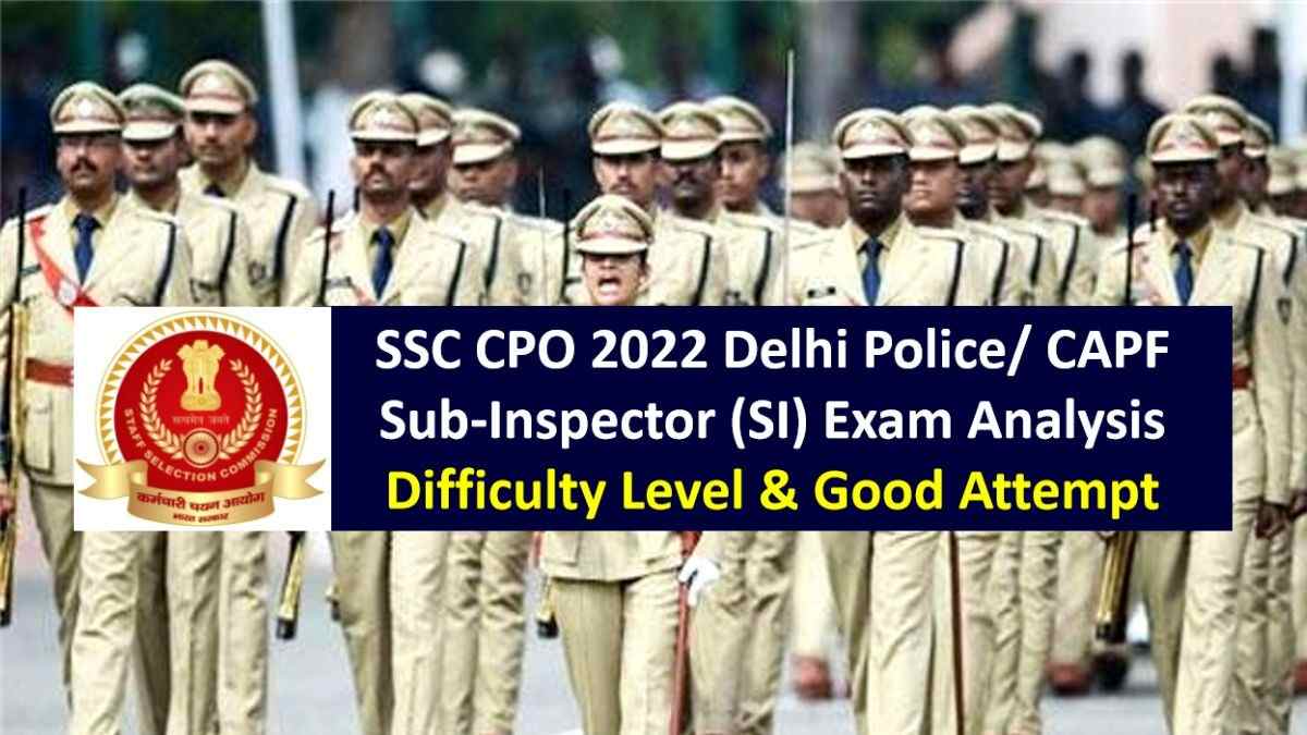 SSC CPO Delhi Police/CAPF SI 2022 Exam Analysis