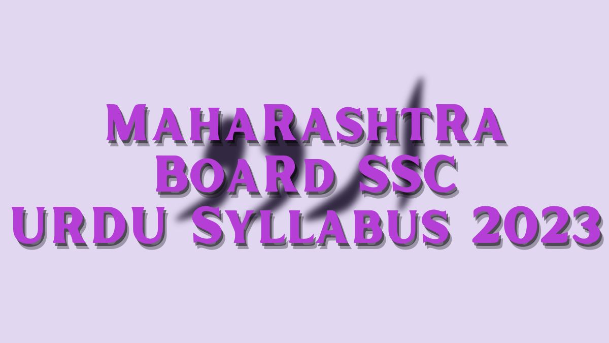 Maharashtra Board SSC Urdu Syllabus 2023: Download PDF of Class 10th Urdu syllabus