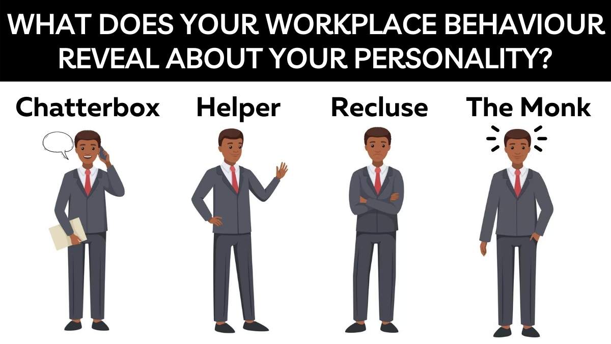 What Does Your Workplace Behaviour Reveal About Your Personality?