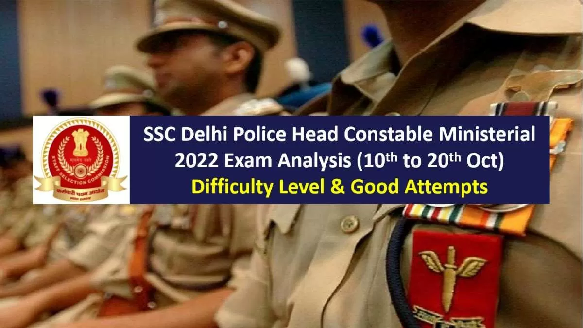 SSC Delhi Police Head Constable 2022 Ministerial Exam Analysis