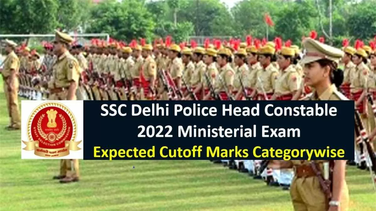 Delhi Police Head Constable 2022 Exam Expected Cutoff Marks