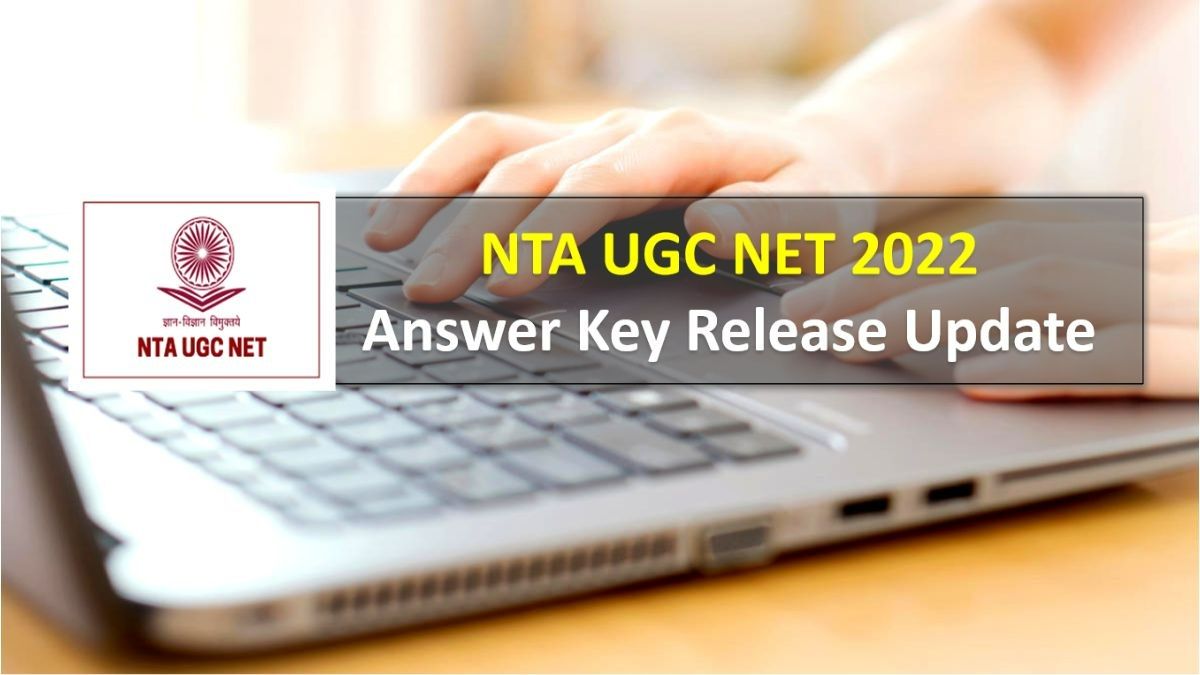 NTA UGC NET Phase-4 Answer Key 2022 OUT @ugcnet.nta.nic.in