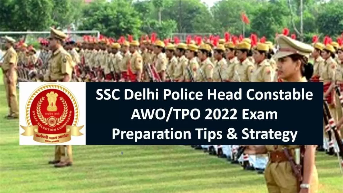 SSC Delhi Police Head Constable (AWO/TPO) 2022 Exam on Oct 28 & 29