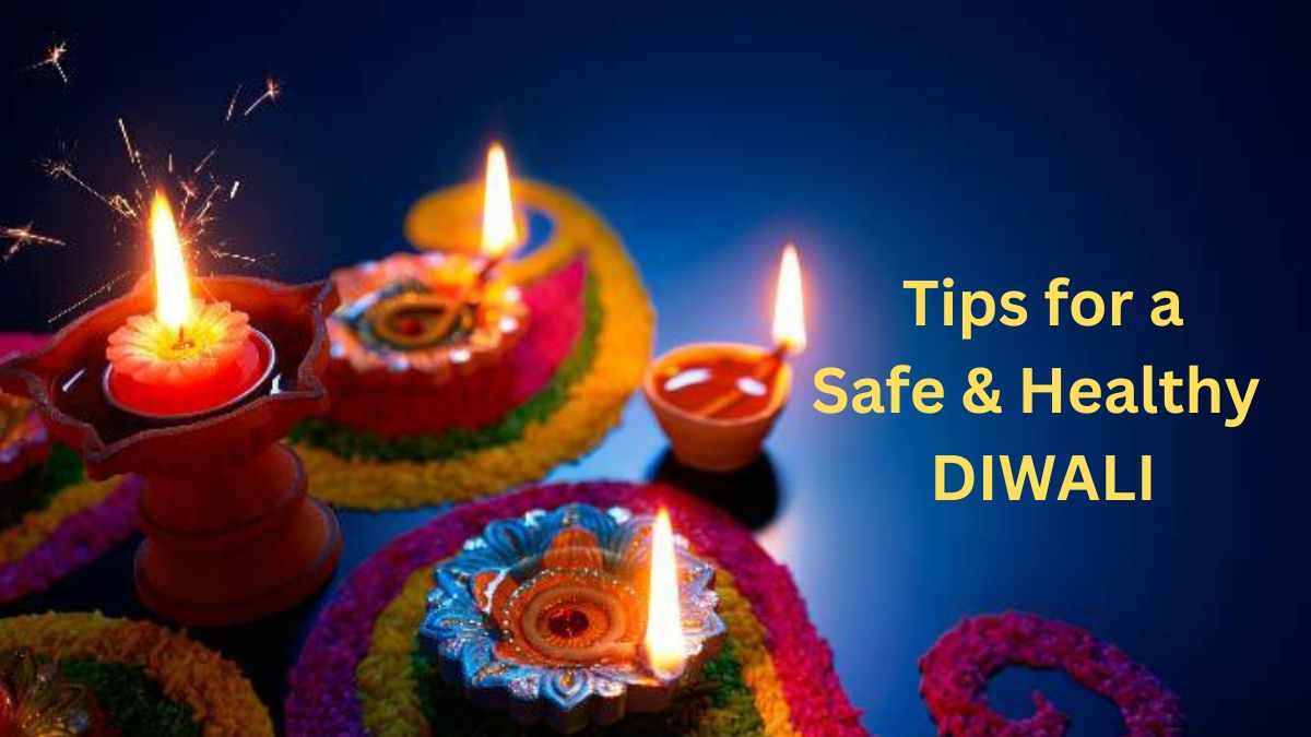 Tips for Safe and Healthy Diwali
