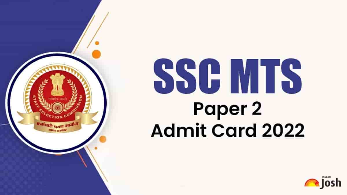 SSC MTS Paper 2 Admit Card 2022 (Out) at WR, MPR and NER: Check Links Here