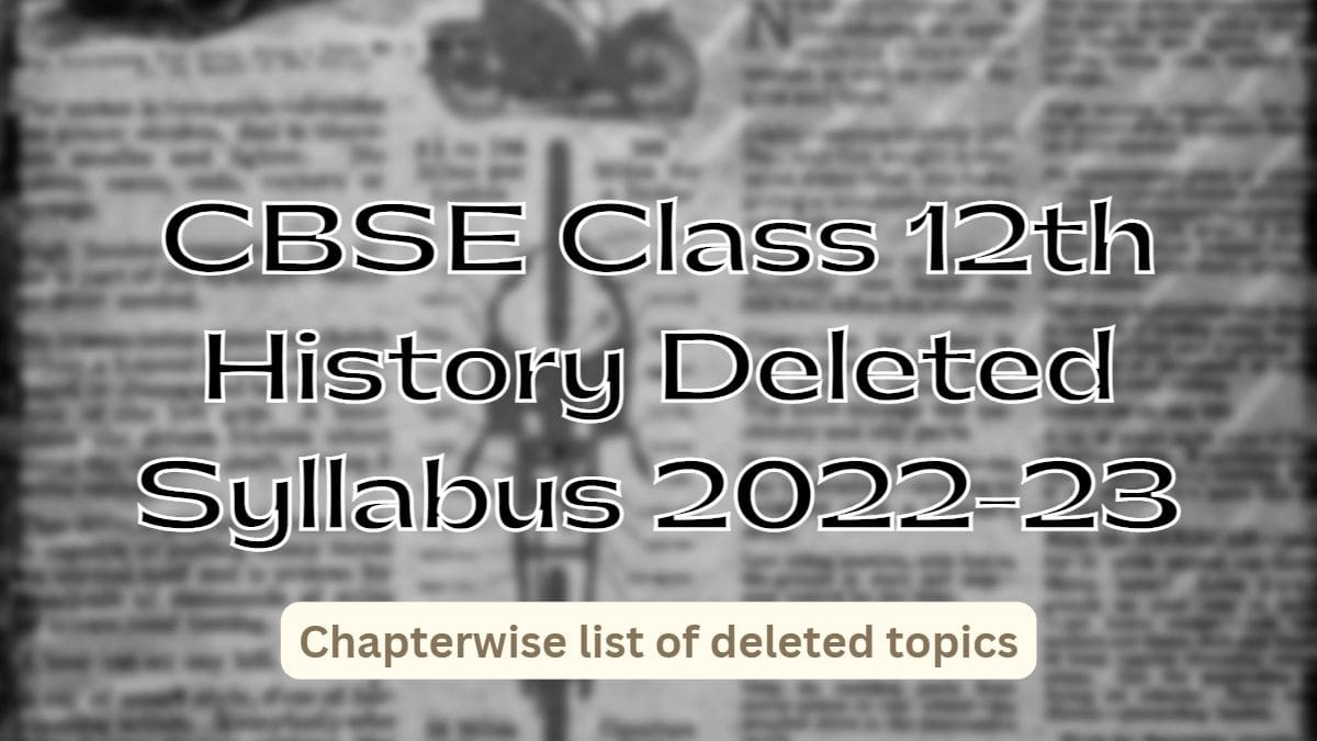 CBSE Class 12 History Deleted Syllabus 2022 23 Chapter wise List