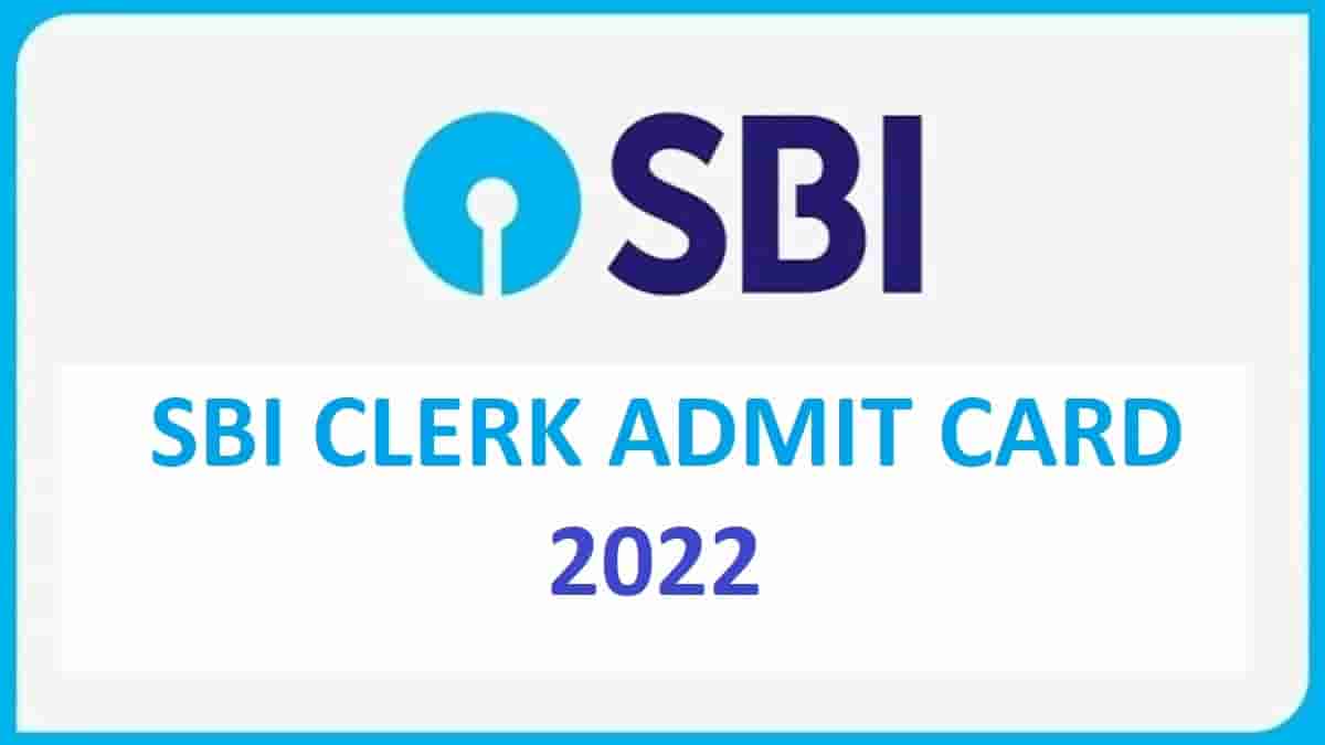 SBI Clerk Admit Card 2022 (Today) @sbi.co.in: JA Prelims Exam From In ...