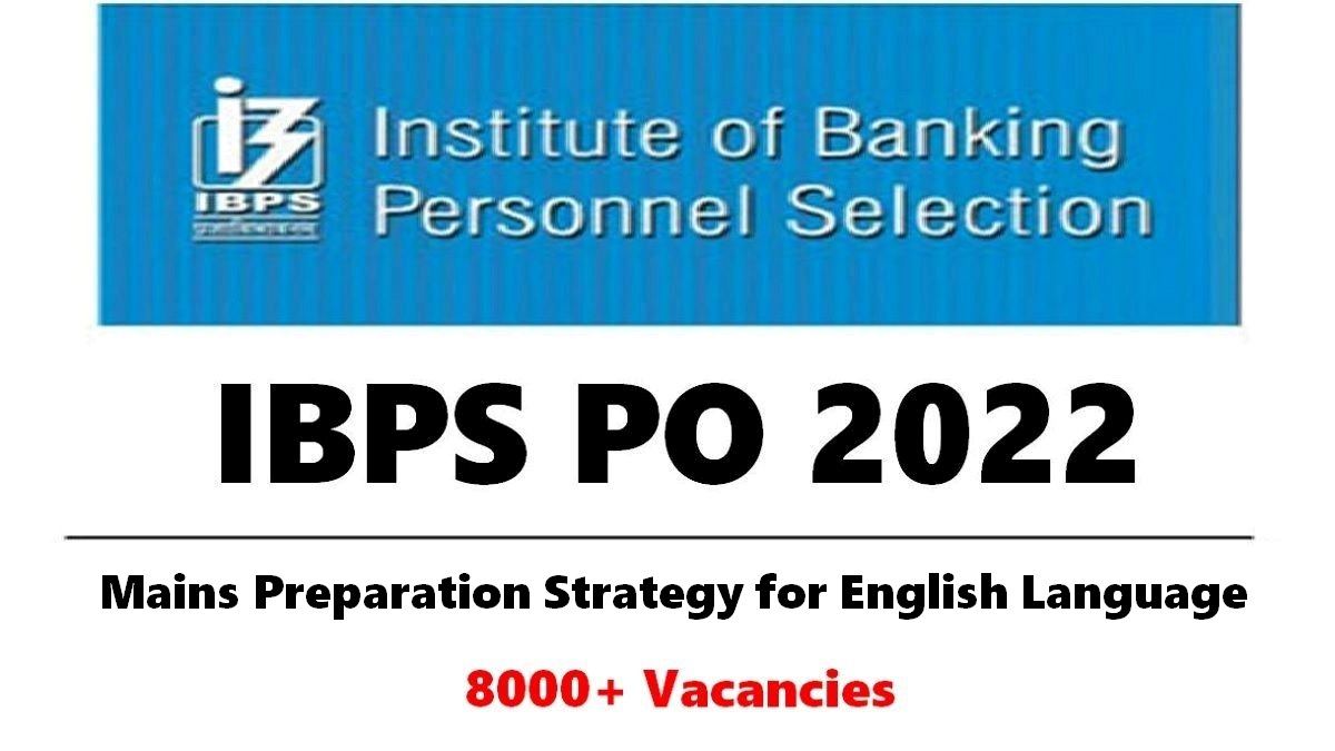 IBPS PO 2022 Mains Important Tips: Check How to Prepare for English Language