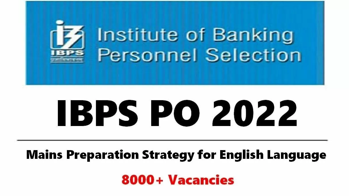 IBPS PO 2022 Mains Important Tips: Check How to Prepare for English Language