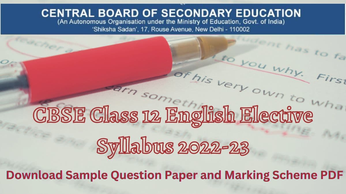  CBSE Class 12 English Elective Syllabus 2022-23: Download The Latest Curriculum in PDF