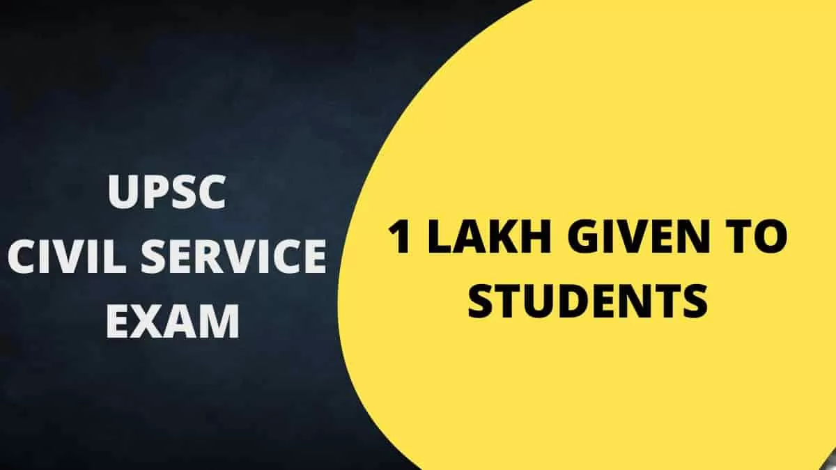 UPSC Civil Service: 1 Lakh Given to Students, Check Details Here