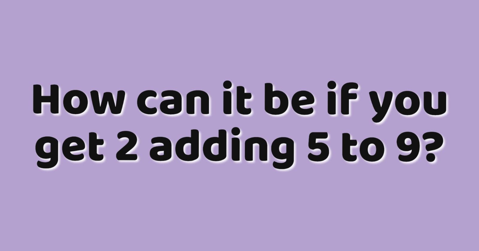 These Math Riddles Will Stump Even The Smartest Of Minds, Enjoy These ...