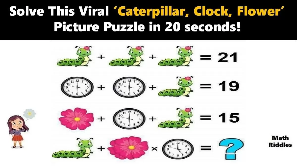 Math Riddles: Can You Solve This Viral ‘Caterpillar, Clock, Flower’ Picture Puzzle in 20 Seconds?