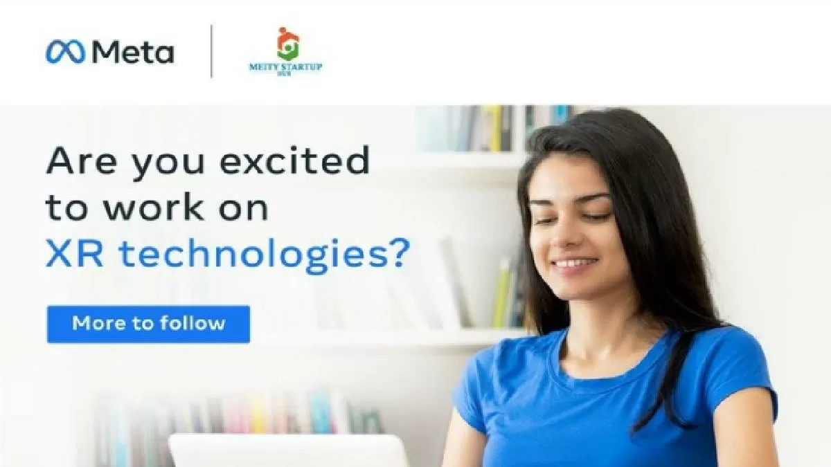 MeitY Startup Hub and Meta collaborate to support XR technology