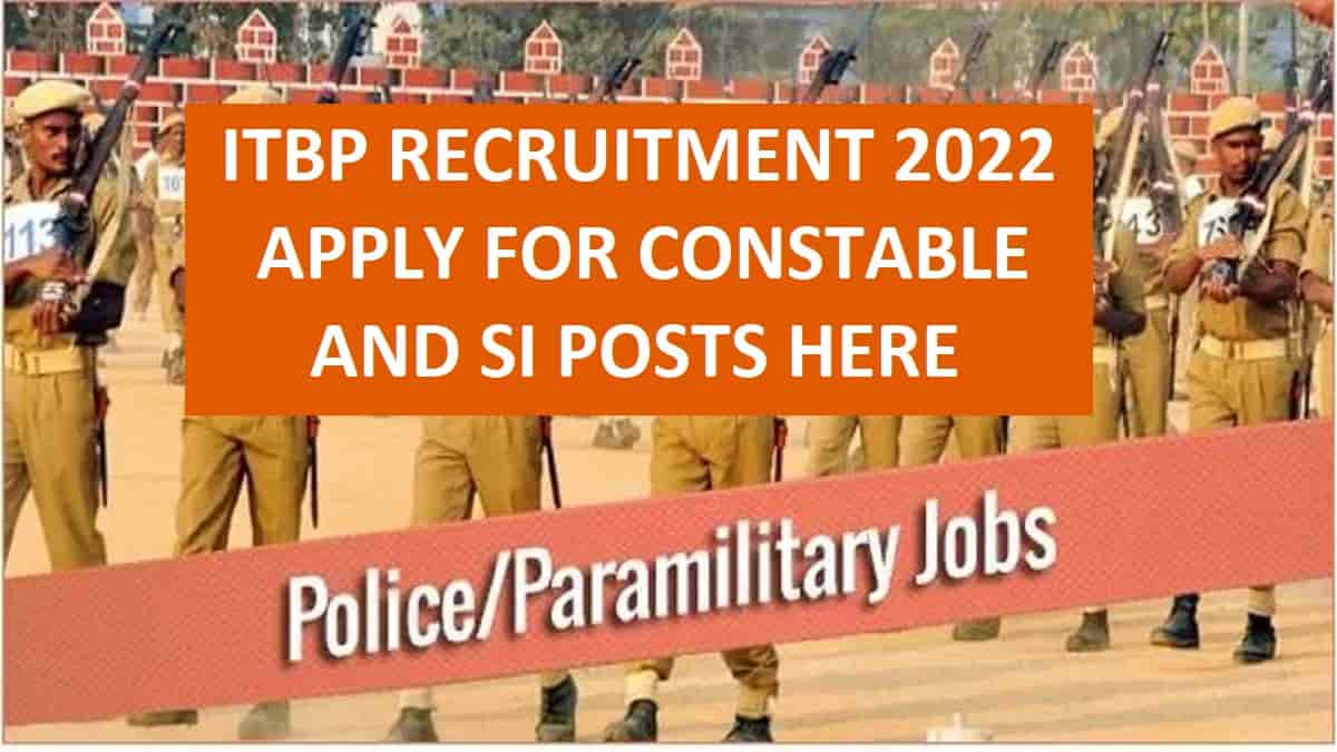 ITBP भर्ती 2022: कांस्टेबल और एसआई पदों के लिए ऑनलाइन आवेदन करें @recruitment.itbpolice.nic.in