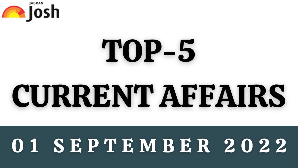 Top 5 Current Affairs of the Day: 01 September 2022 (Tejas 2.0, 5th Rashtriya Poshan Maah 2022, UN Human Right)