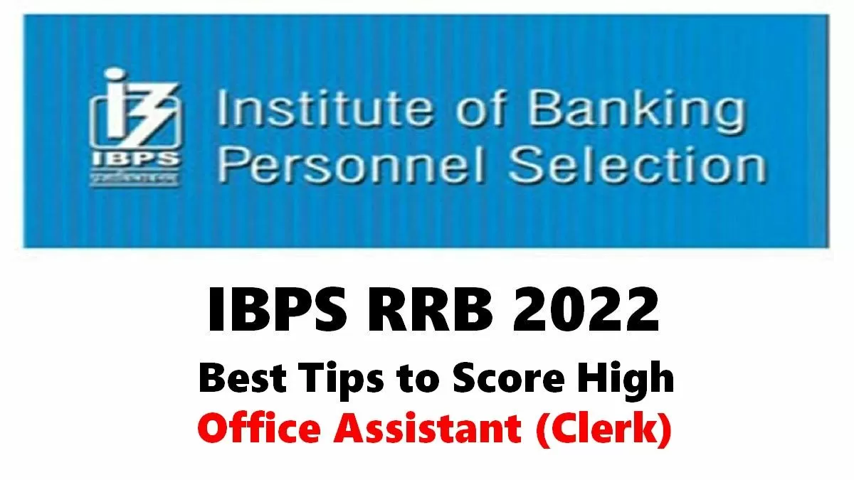 IBPS RRB Clerk Mains 2022 on 24th September: Check Last-Minute Tips to Score High