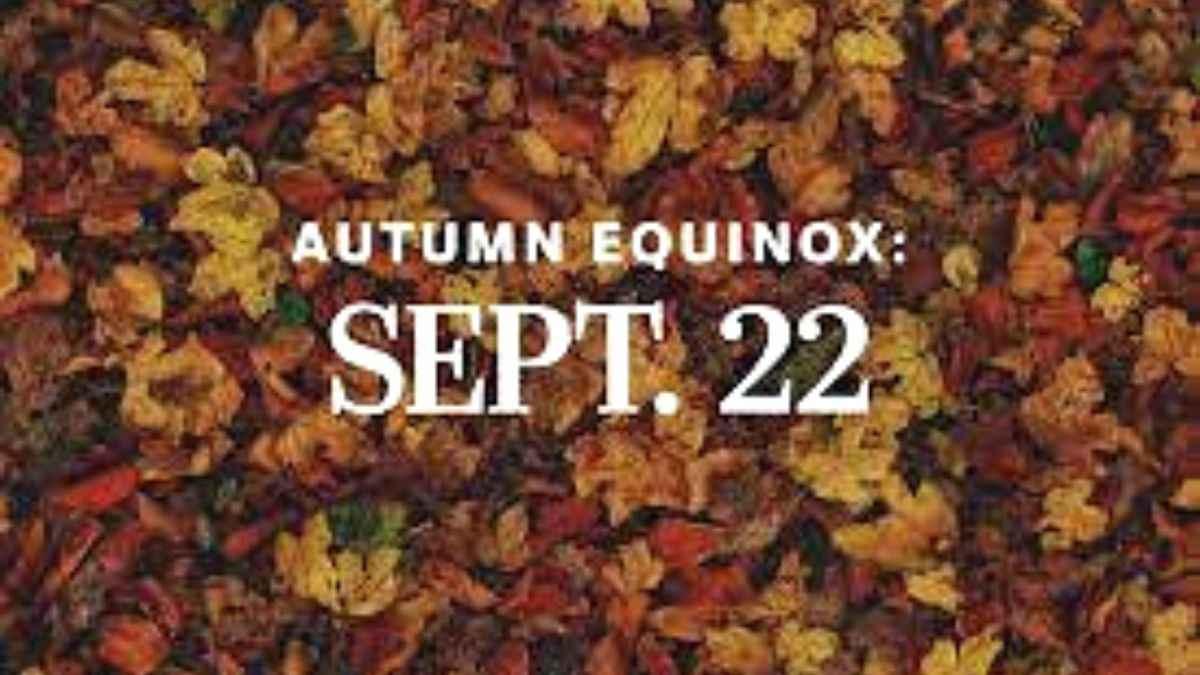 What Is The Autumnal Equinox, And When Will Fall Begin This Year? Get