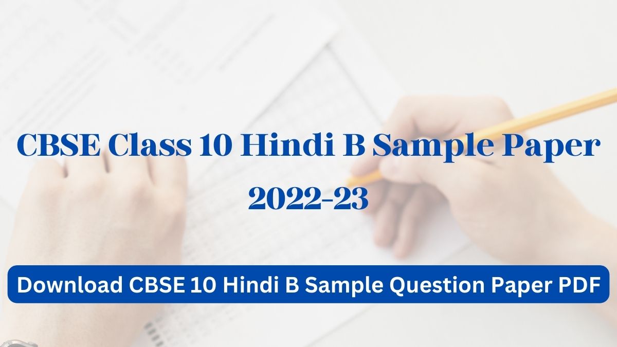 Download CBSE Class 10 Hindi B Sample Paper 2022-23
