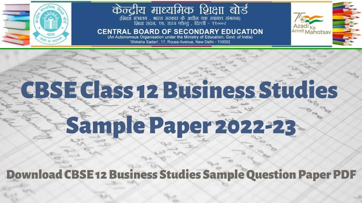 CBSE Class 12 Business Studies Sample Paper 2022-23
