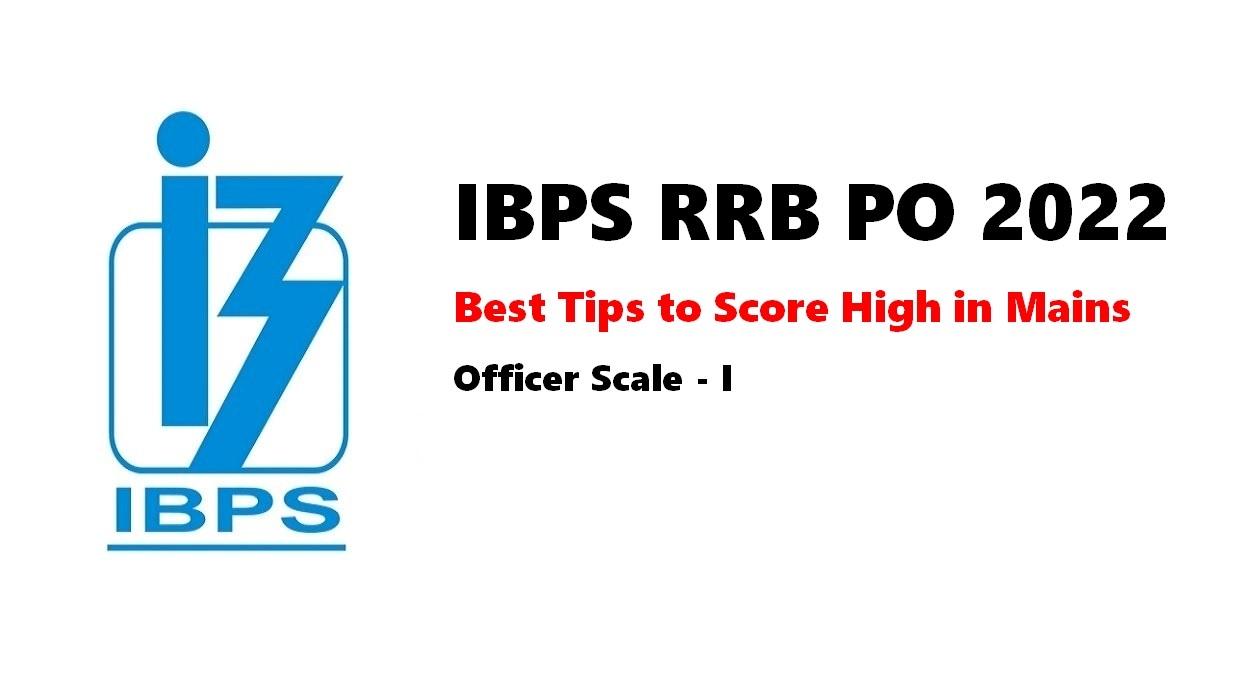 IBPS RRB PO Mains 2022 Best Last Minute Tips to Score High