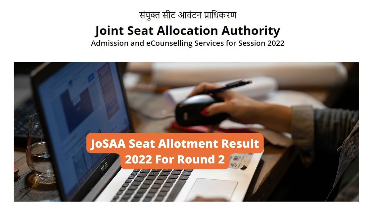 JoSAA Counselling Seat Allotment Result 2022 