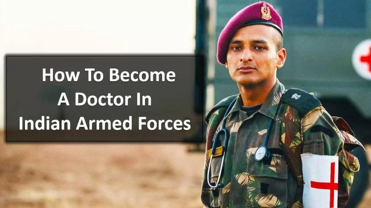 How to Become a Doctor in Indian Army Navy Air Force?