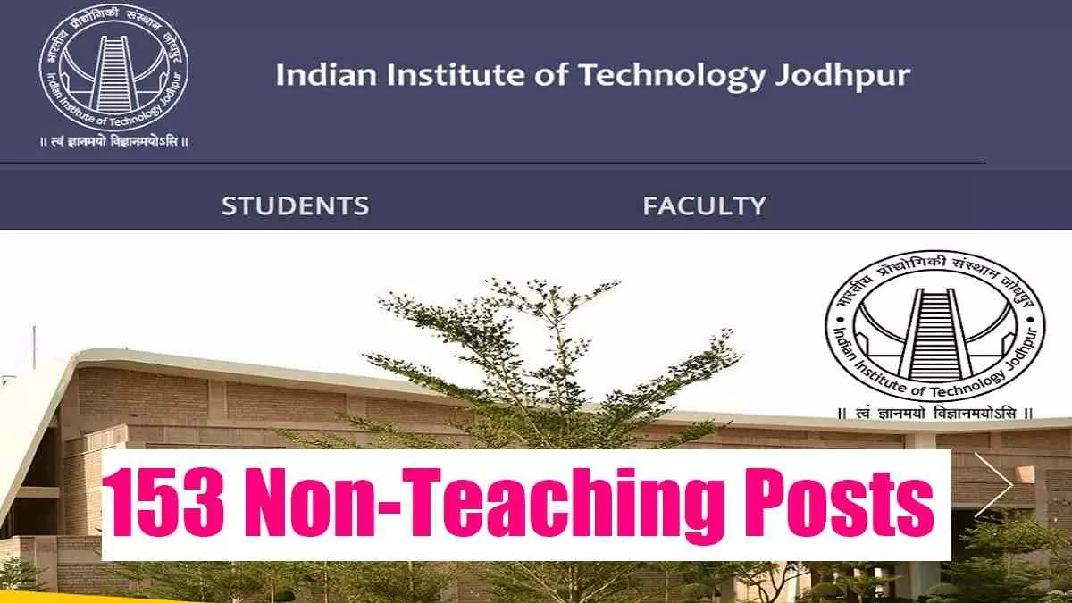 Iit Jodhpur Recruitment 2022 Notification Out For 153 Non Teaching