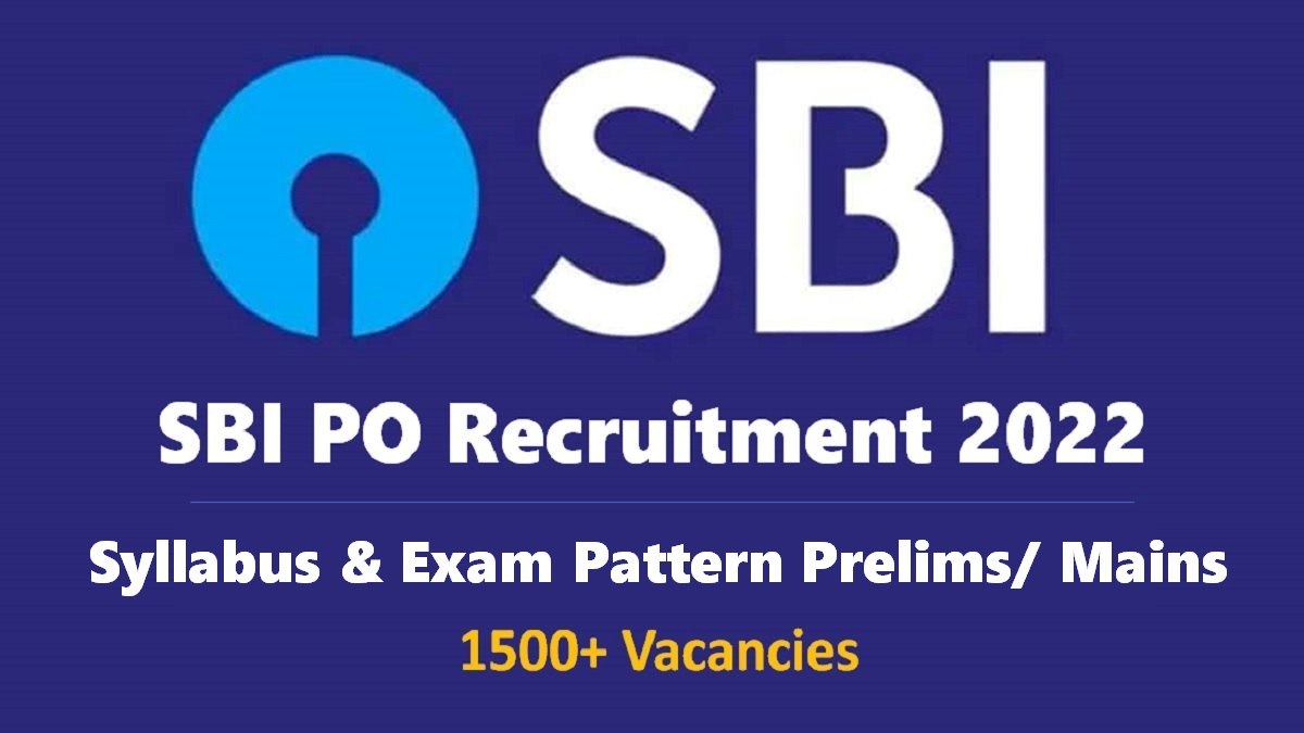 SBI PO 2022 Syllabus & Latest Exam Pattern Prelims & Mains 