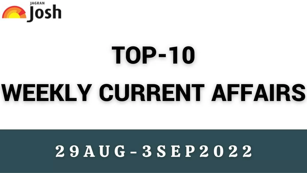Top 10 Weekly Current Affairs