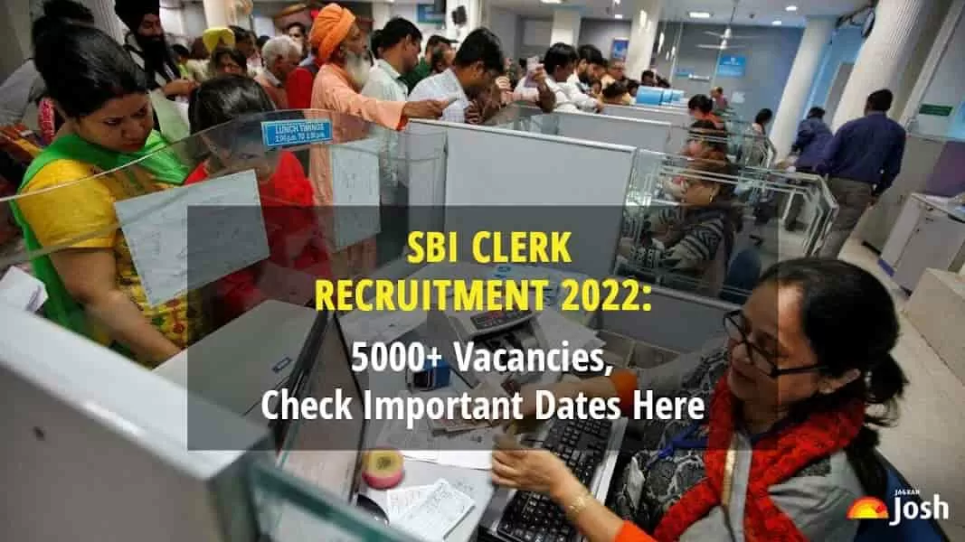 SBI Clerk Recruitment 2022 For 5000+ Vacancies: Earn Upto Rs. 47920 ...