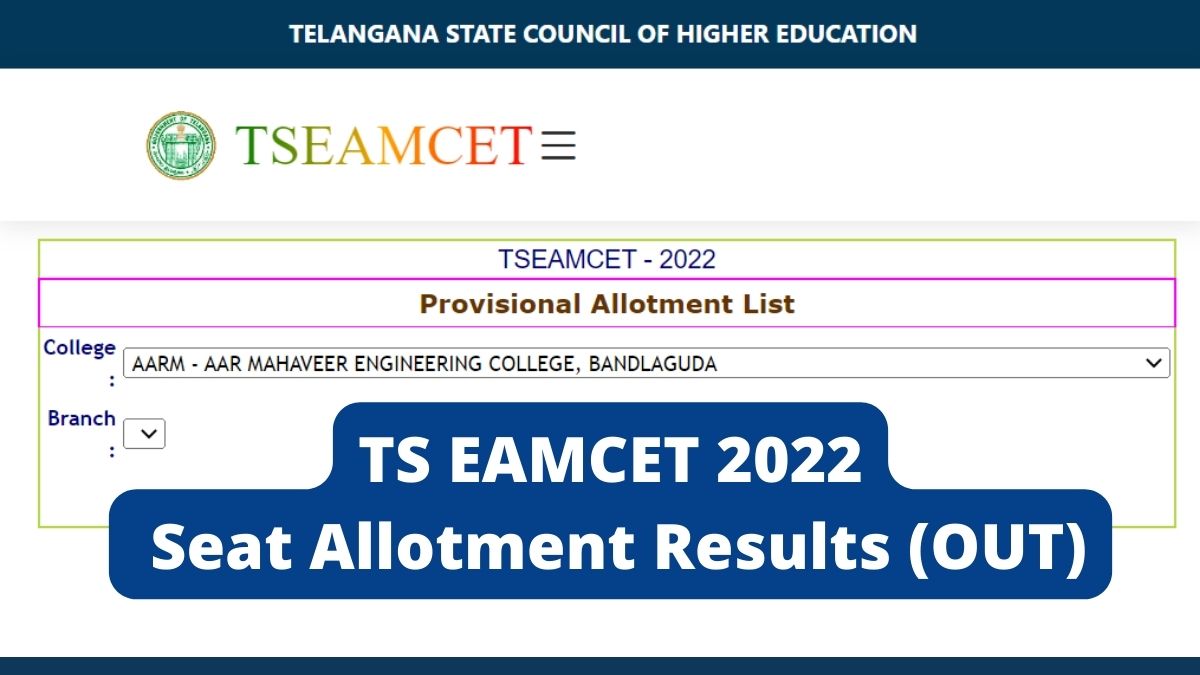 TS EAMCET Seat Allotment Result 2022 (OUT): TSCHE Declares TS EAMCET ...