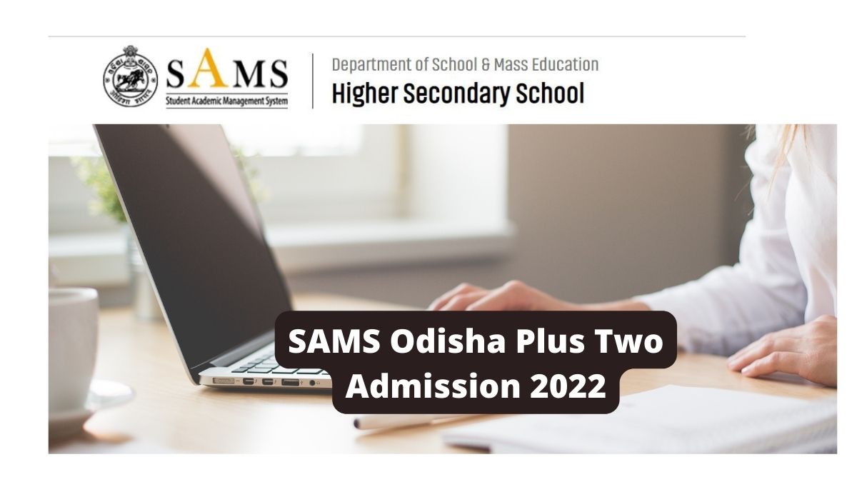 SAMS Odisha Plus Two Admission 2022