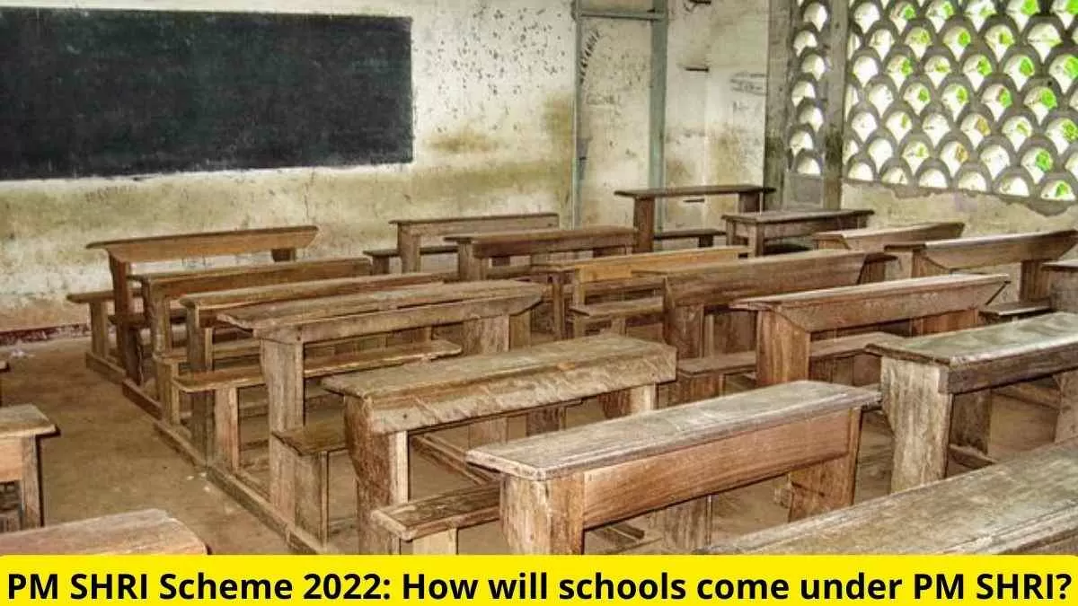 How schools will come under PM SHRI Scheme?