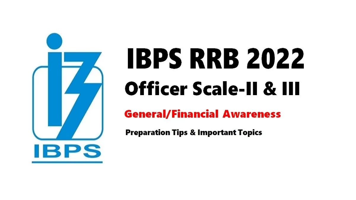 IBPS RRB 2022 Important Tips Officer Scale-II & III: Check How to Prepare for General/ Financial Awareness