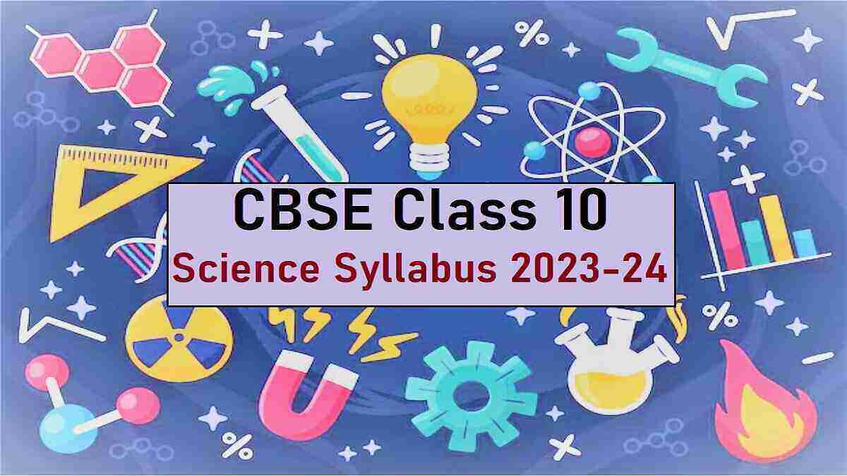 Download CBSE Class 10 Science Syllabus 2023-2024 in PDF