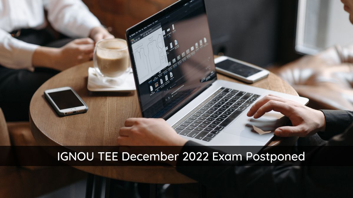 IGNOU TEE December 2022 Exam Postponed for April 14