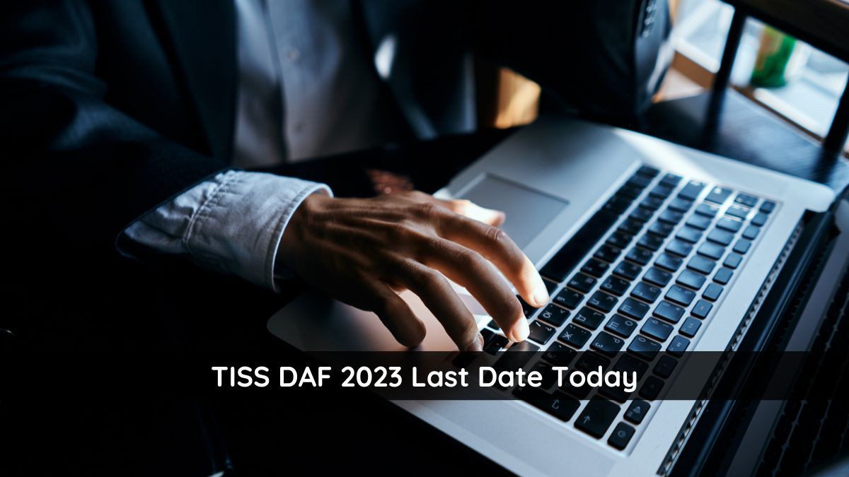 TISS DAF 2023 Last Date Today
