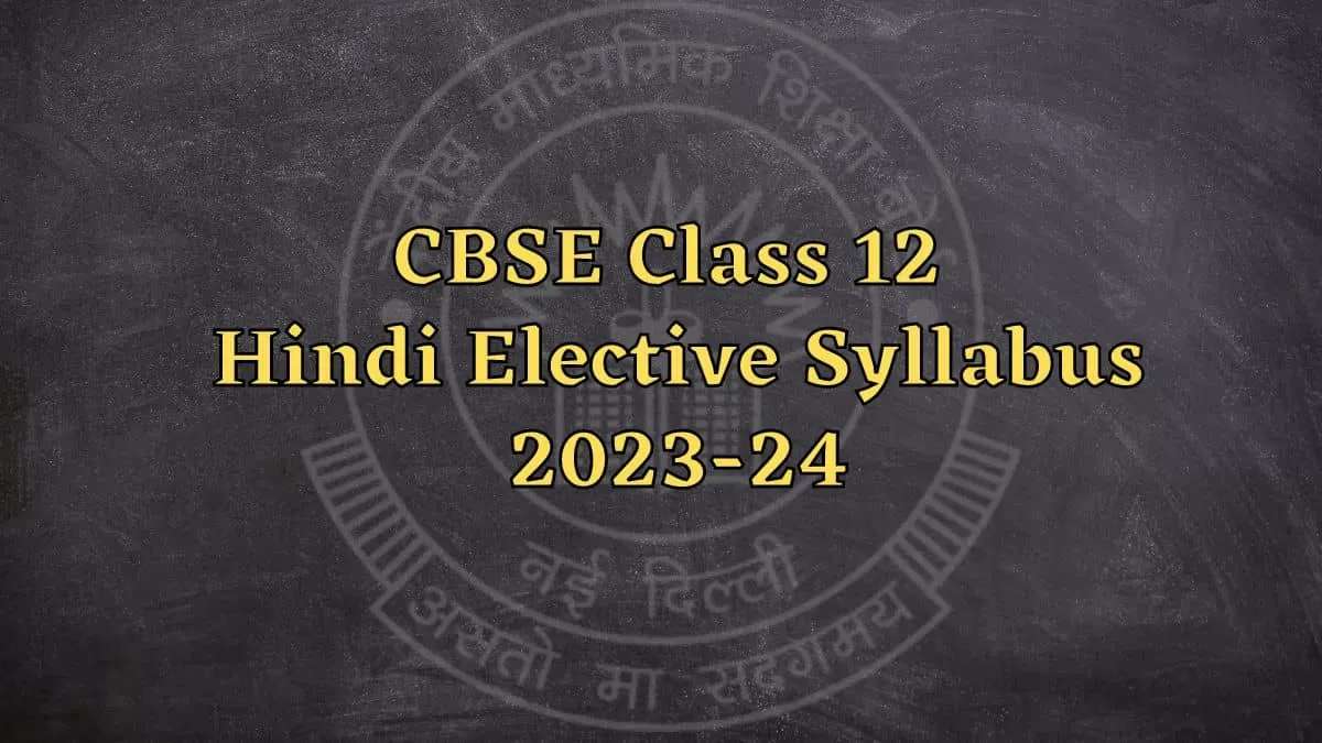 CBSE Class 12 Hindi Elective Syllabus