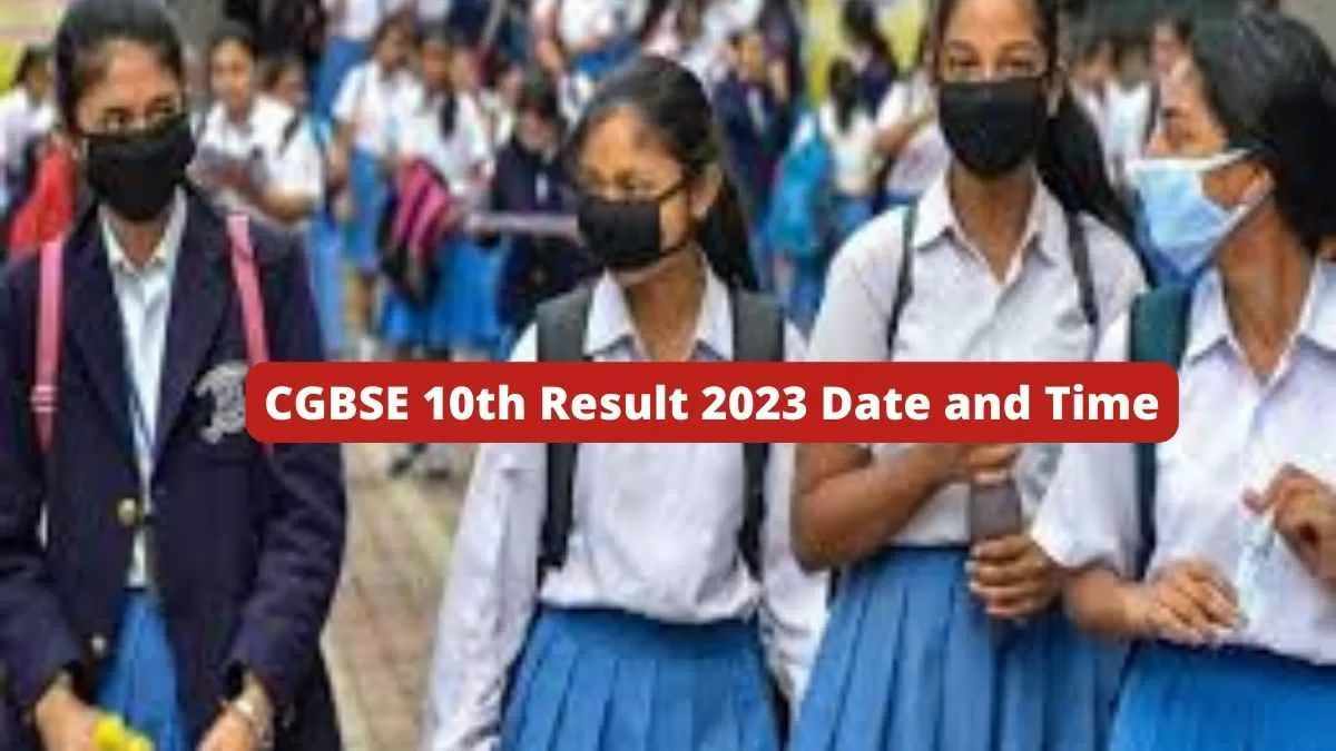 CGBSE 10th Result 2023 Date And Time: Check CG Board 10th Result Latest ...